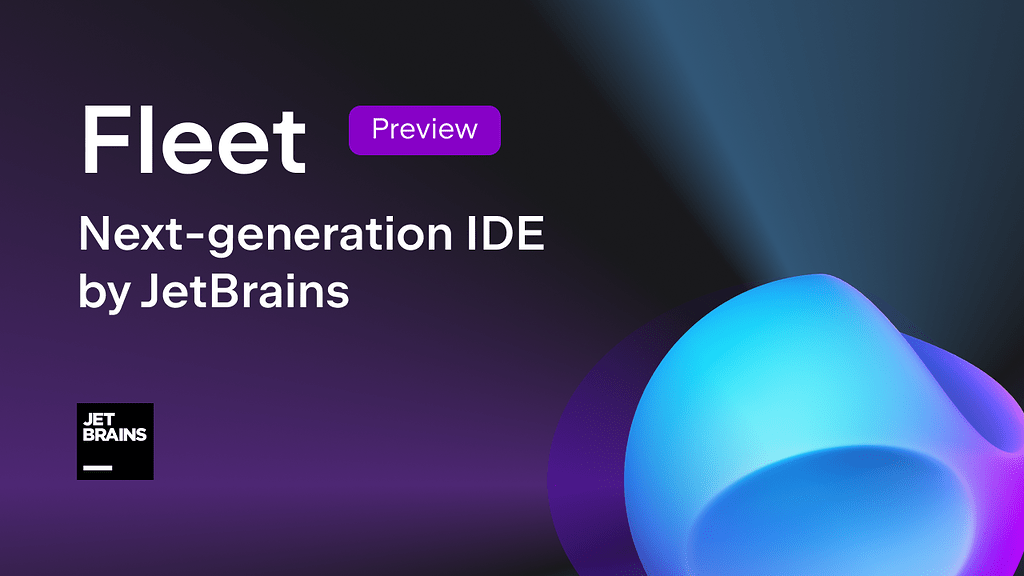 New IDE; Fleet from Jetbrains - If Not Nil